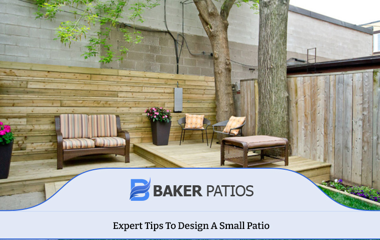 Expert Tips To Design A Small Patio